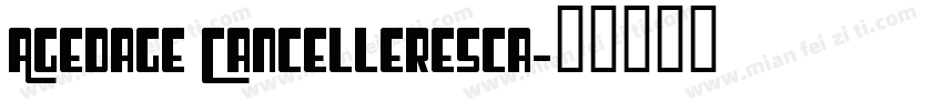 Agedage Cancelleresca字体转换